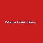 When A Child Is Born Lyrics आइकन