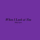 When I Look At You Lyrics 图标