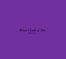 When I Look At You Lyrics 海报