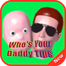 Tips for Who's Your Daddy free APK