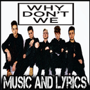 Music Why Don't We Lyrics APK