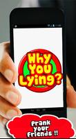 Why you always lying? button poster