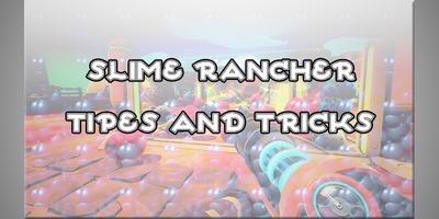 Tipes For Slime Rancher capture d'écran 1