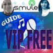 Guide Smule VIP free