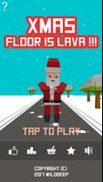 Xmas Floor is Lava !!! Christm poster