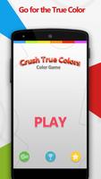 Crush True Colors Affiche