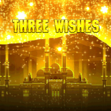 Three Wishes
