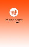 Wish 107.5 Merchant App Affiche