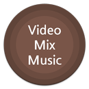 Video Mix Music - Video Editor APK