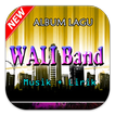 Koleksi Lagu Wali Band & Lirik