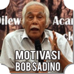 Bob Sadino : Kata Motivasi