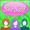 She Said - Quotes for Women