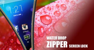 Water Drop Zipper Screen Lock Affiche