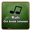 Kuis Ost. Anak Jalanan