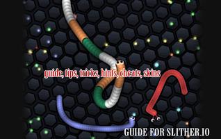 Guide For Slitherio Cheats poster