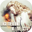 Lagu Mermaid in Love SCTV APK