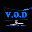 Videos on Dope