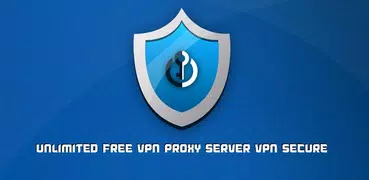 Unlimited Free VPN Proxy Serve