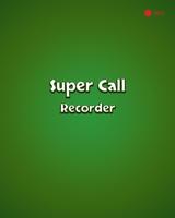 Super Call Recorder poster