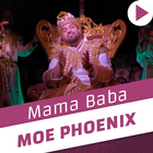 MAMA BABA - Moe Phoenix icône