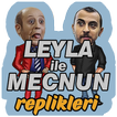 ”Leyla ile Mecnun Replikleri