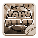 Guide Cheat Tahu Bulat APK