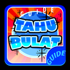 Guide dan Tips Tahu Bulat ícone