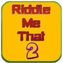 Riddle Me That 2 APK