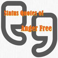 Status Quotes of Anger Free Affiche