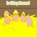Le vilain petit canard sans internet :Gratuit APK