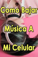 Como Bajar Musica A Mi Celular پوسٹر