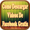 Como Descargar Videos de Facebook Gratis