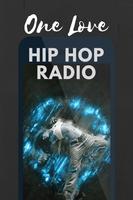 One Love Hip Hop Radio الملصق