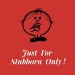 Stubborn