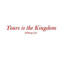 Yours is the Kingdom Lyrics APK