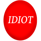 Funny Idiot Button Zeichen