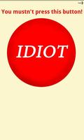 Funny Idiot Button poster