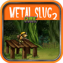 Guides for METAL SLUG 2 APK