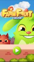 Farm Fruit Crush poster