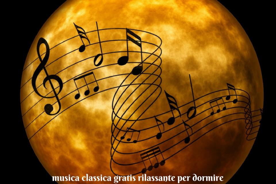 musica classica rilassante da scaricare gratis