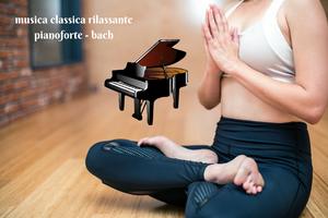 musica classica rilassante pianoforte – bach capture d'écran 1