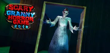 Scary Granny - Horror Game 2018