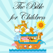 The Bible for Children - Audio