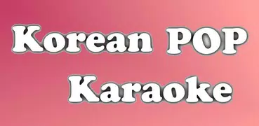 Korean POP (K-POP) Karaoke
