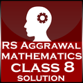 R.S Aggarwal Maths Class 8 Solutions