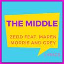 Zedd The Middle Lyrics 2018 APK