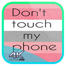 Don't Touch My Phone Wallpaper APK