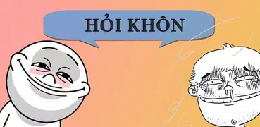 Hỏi Ngu - Hoi Troll - Hỏi Tí - Đố vui hại não