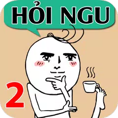 Hỏi ngu siêu hại não (• ε •) Dap Troll APK download