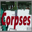 ”Corpses Mod for Minecraft PE